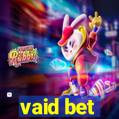 vaid bet